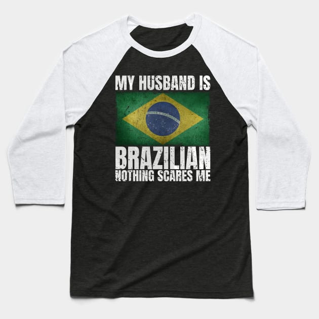 My Husband is Brazilian Flag Gifts Brazil Brazilian Husband Baseball T-Shirt by Smoothbeats